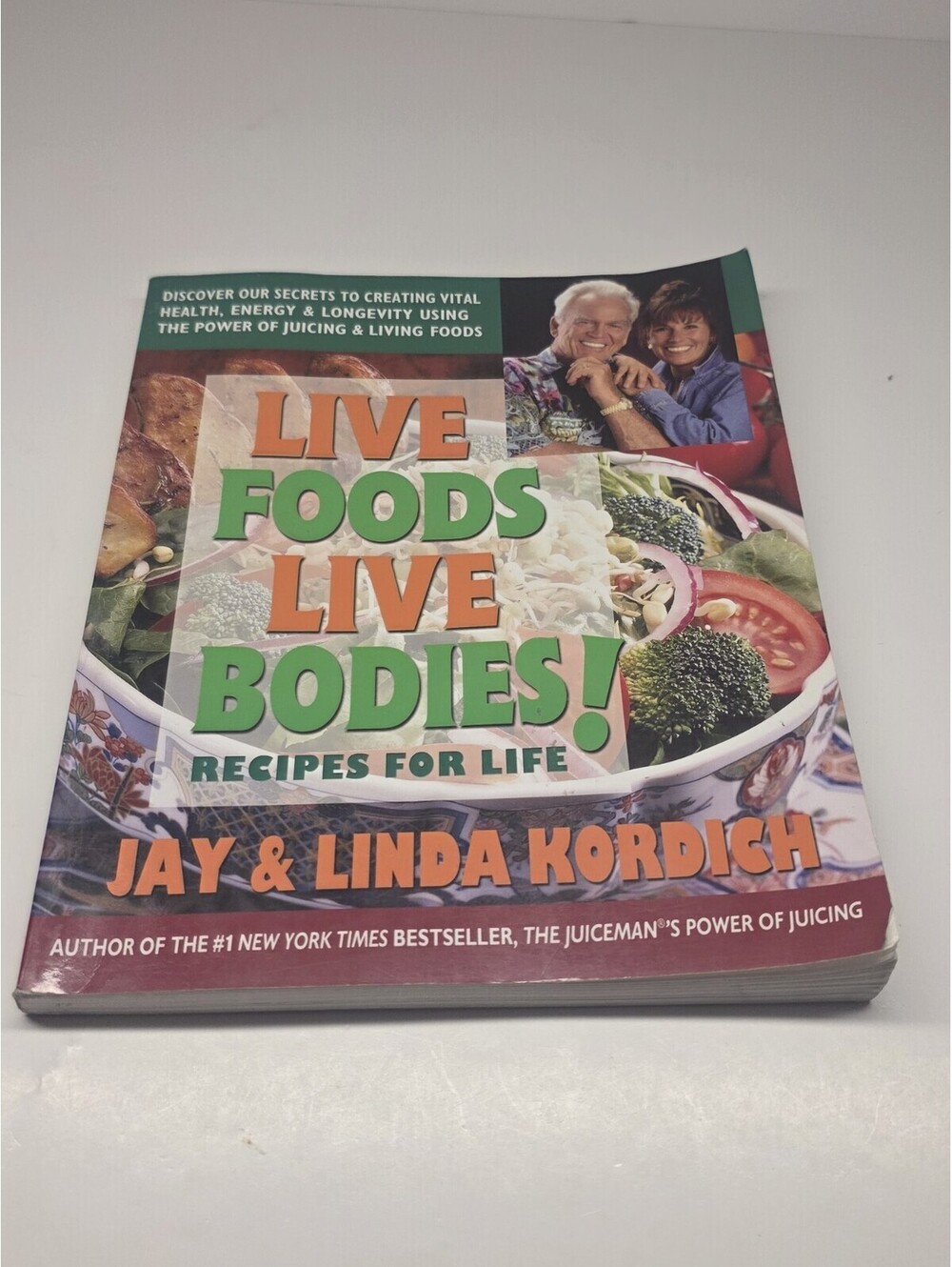 Live Foods, Live Bodies! : Recipes for Life Jay, Kordich, Linda K